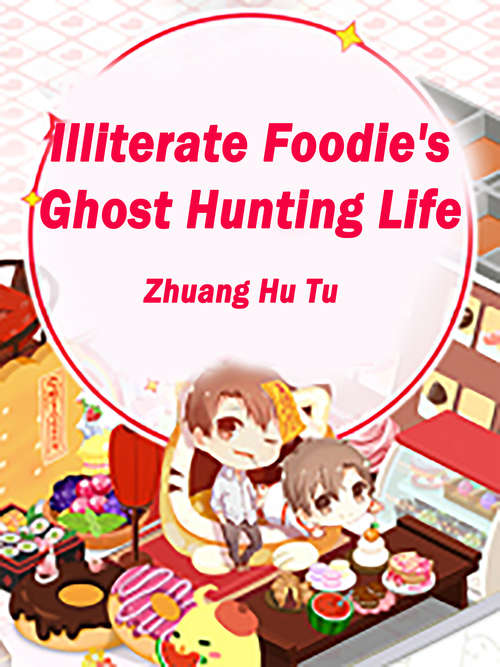 Book cover of Illiterate Foodie's Ghost Hunting Life: Volume 2 (Volume 2 #2)