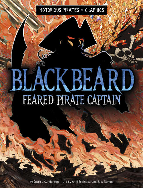 Book cover of Blackbeard, Feared Pirate Captain (Notorious Pirates Graphics Ser.)
