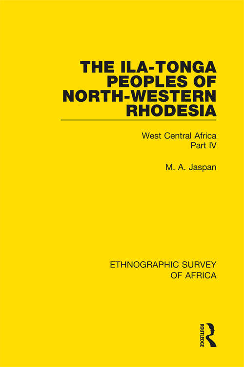 Book cover of The Ila-Tonga Peoples of North-Western Rhodesia: West Central Africa Part IV