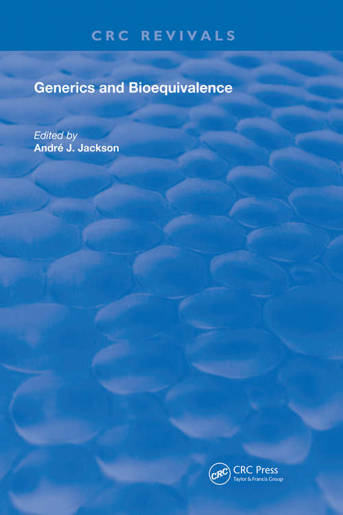 Book cover of Generics and Bioequivalence (Routledge Revivals)