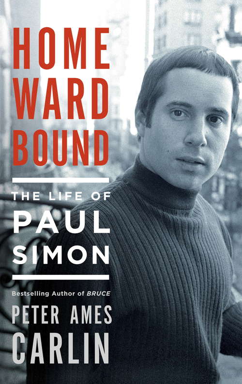 Book cover of Homeward Bound: The Life of Paul Simon