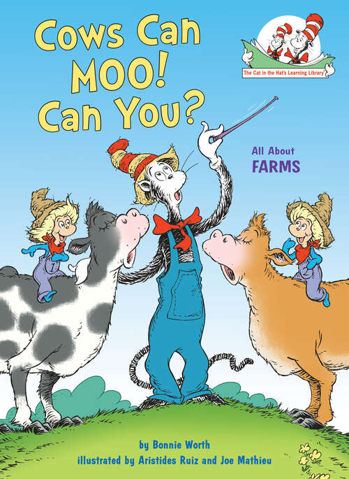 Book cover of Cows Can Moo! Can You? All About Farms: All About Farms (The Cat in the Hat's Learning Library)