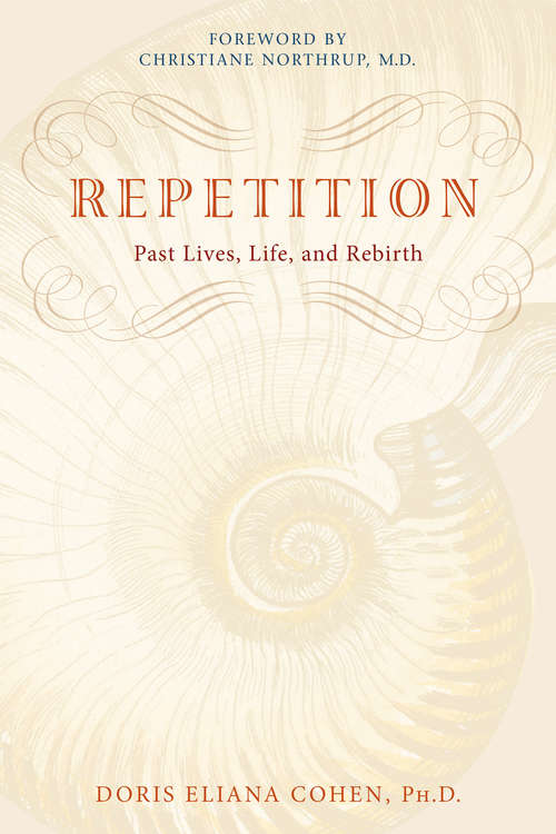 Book cover of Repetition: Past Lives, Life, And Rebirth