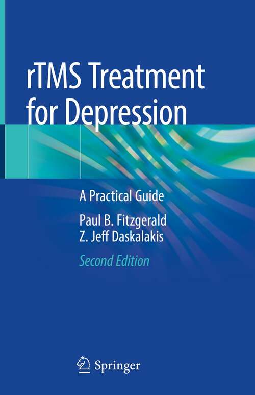 Book cover of rTMS Treatment for Depression: A Practical Guide (2nd ed. 2022)