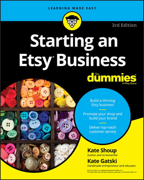 Book cover of Starting an Etsy Business For Dummies (Third Edition)