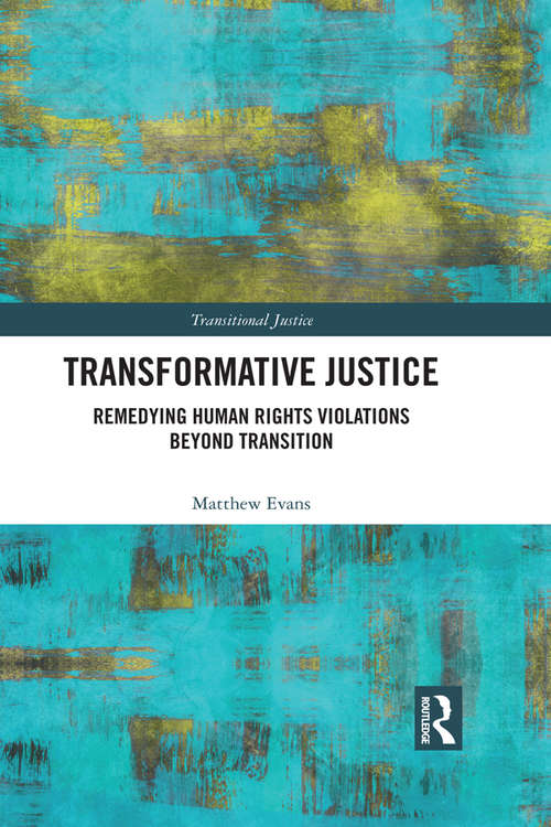 Book cover of Transformative Justice: Remedying Human Rights Violations Beyond Transition