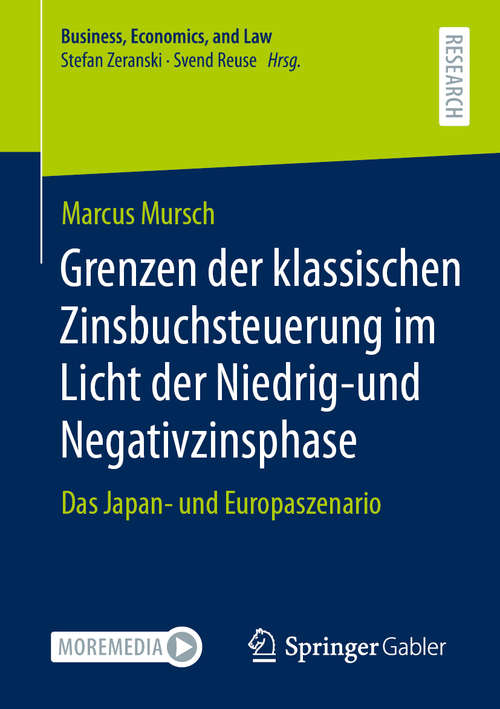 Book cover of Grenzen der klassischen Zinsbuchsteuerung im Licht der Niedrig-und Negativzinsphase: Das Japan- und Europaszenario (1. Aufl. 2020) (Business, Economics, and Law)