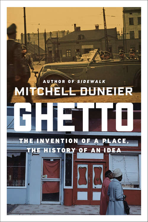 Book cover of Ghetto: The Invention of a Place, the History of an Idea