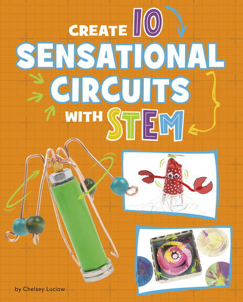 Book cover of Create 10 Sensational Circuits with STEM