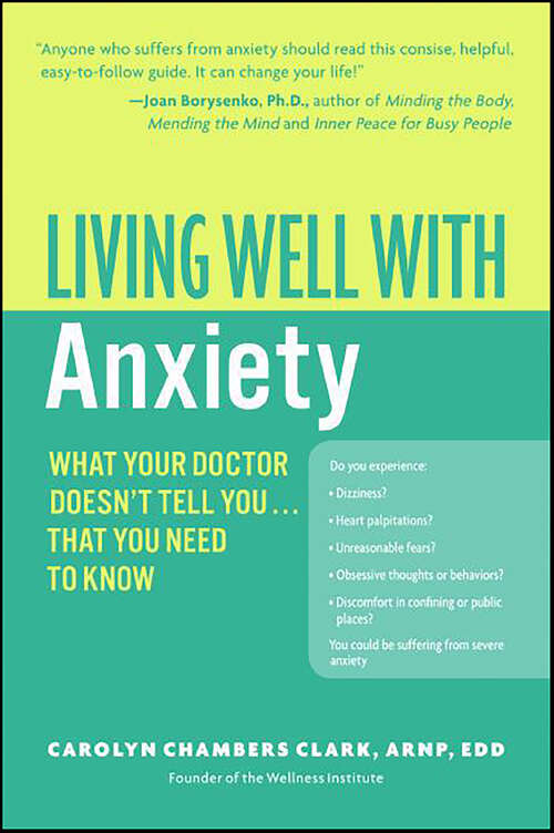 Book cover of Living Well with Anxiety: What Your Doctor Doesn't Tell You . . . That You Need to Know (Living Well)