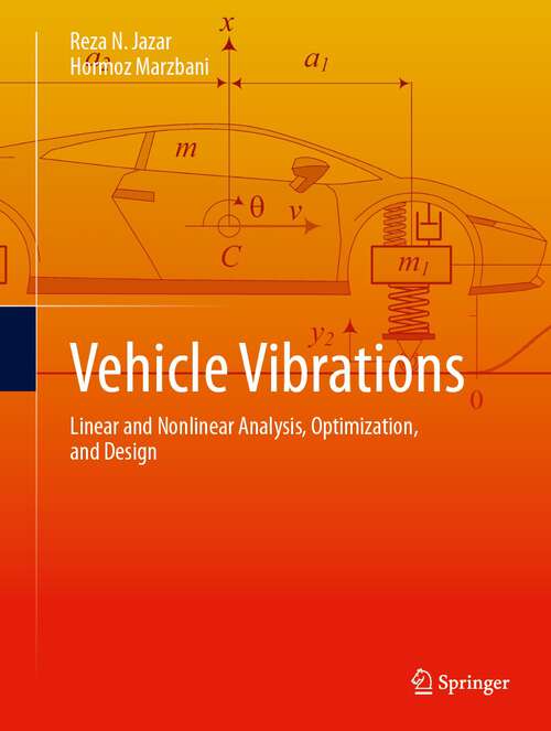 Book cover of Vehicle Vibrations: Linear and Nonlinear Analysis, Optimization, and Design (1st ed. 2024)
