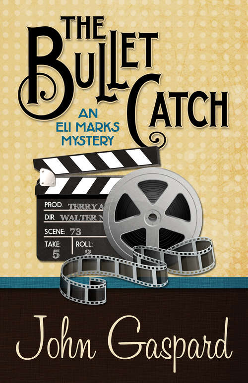 Book cover of The Bullet Catch (Eli Marks Mystery #2)