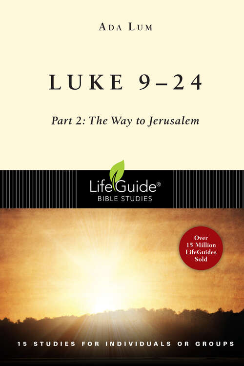 Book cover of Luke 9-24: Part 2: The Way to Jerusalem (LifeGuide Bible Studies)