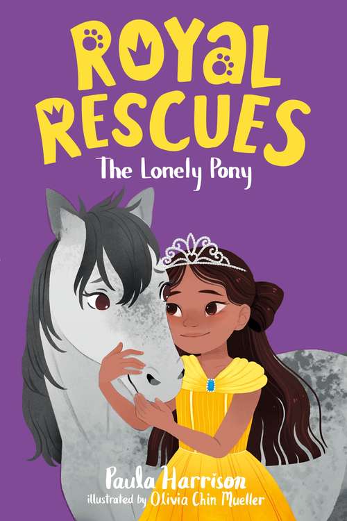 Book cover of Royal Rescues #4: The Lonely Pony (Royal Rescues)