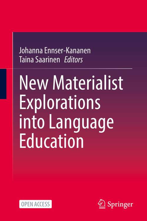 Book cover of New Materialist Explorations into Language Education (1st ed. 2023)