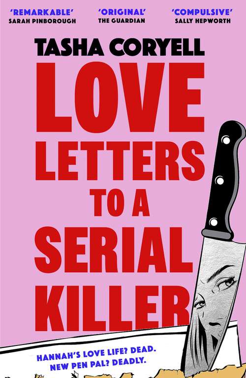 Book cover of Love Letters to a Serial Killer: This year’s most unmissable read – ‘fresh, insightful and wonderfully dry in tone… an impressively original debut’ (The Guardian)