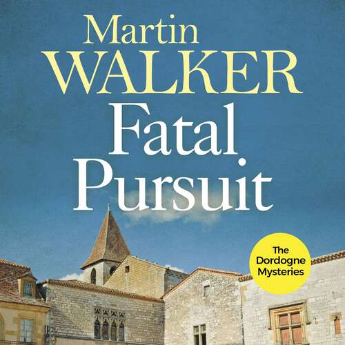 Book cover of Fatal Pursuit: The Dordogne Mysteries 9 (The Dordogne Mysteries #9)