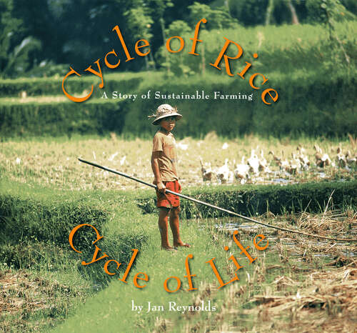 Book cover of Cycle of Rice, Cycle of Life: A Story of Sustainable Farming