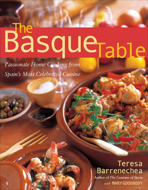 Book cover of The Basque Table: Passionate Home Cooking from Spain's Most Celebrated Cuisine