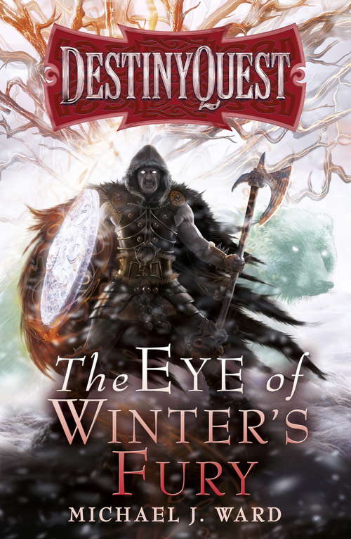 Book cover of The Eye of Winter's Fury: Destiny Quest Book 3 (DESTINYQUEST)