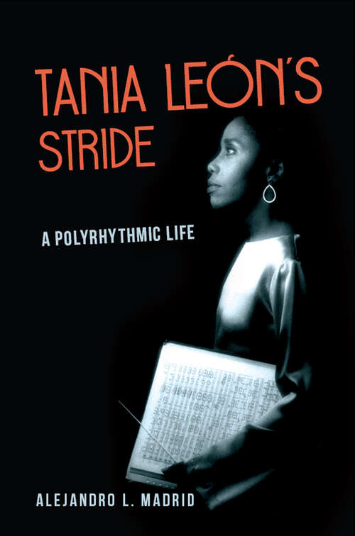 Book cover of Tania León's Stride: A Polyrhythmic Life (Music in American Life)