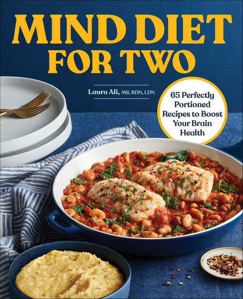 Book cover of MIND Diet for Two: 65 Perfectly Portioned Recipes to Boost Your Brain Health