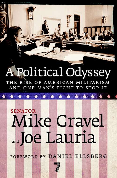 Book cover of A Political Odyssey: The Rise of American Militarism and One Man's Fight to Stop It