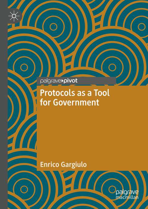 Book cover of Protocols as a Tool for Government (1st ed. 2023)