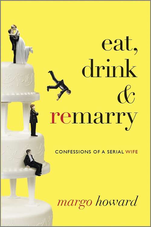 Book cover of Eat, Drink and Remarry