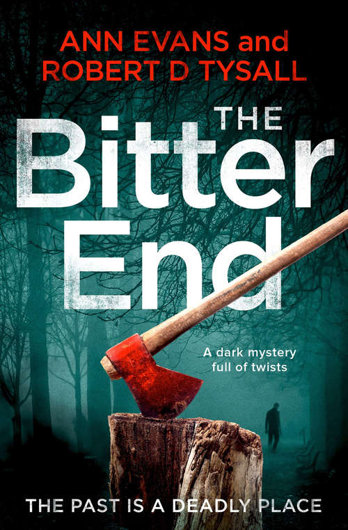 Book cover of The Bitter End: A Dark Mystery Full of Twists