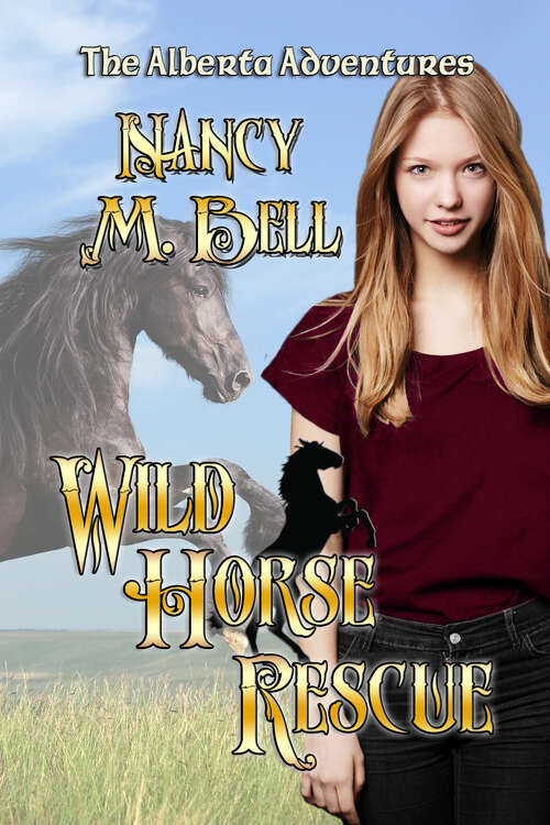 Book cover of Wild Horse Rescue: The Alberta Adventures (The Alberta Adventures #1)