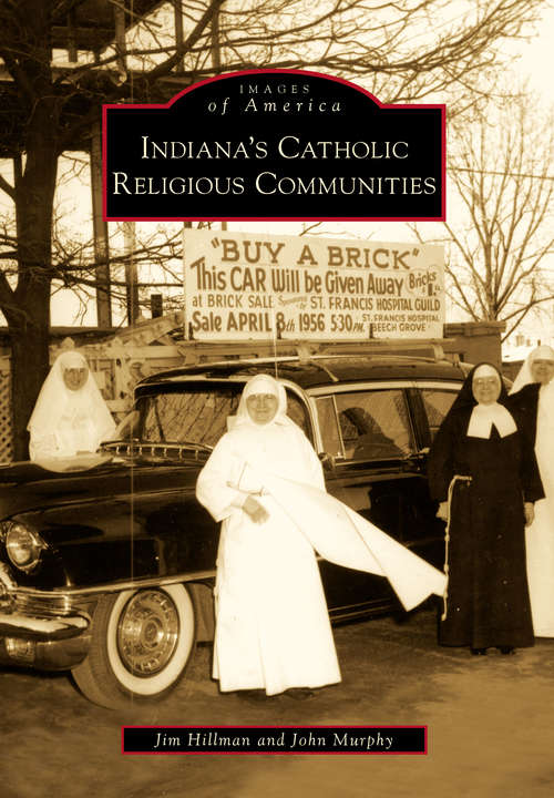 Book cover of Indiana's Catholic Religious Communities