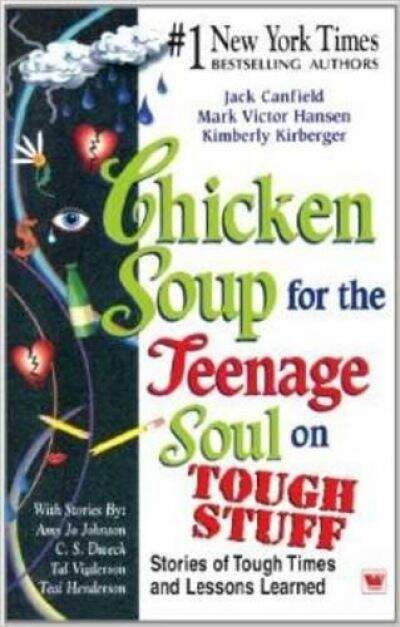 Book cover of Chicken Soup for the Teenage Soul on Tough Stuff: Stories of Tough Times  and Lessons Learned