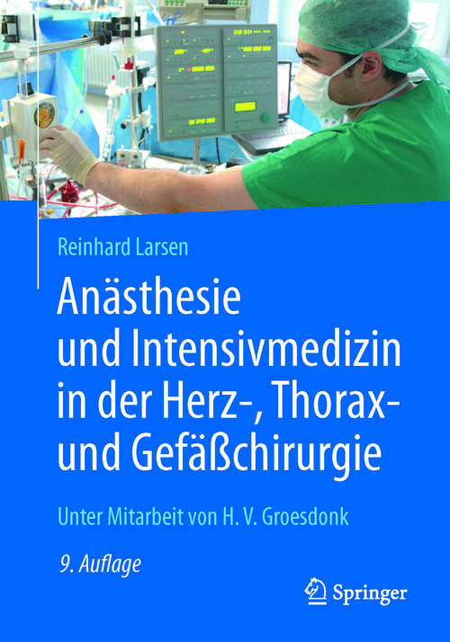 Book cover of Anästhesie und Intensivmedizin in der Herz-, Thorax- und Gefäßchirurgie (9. Aufl. 2017)