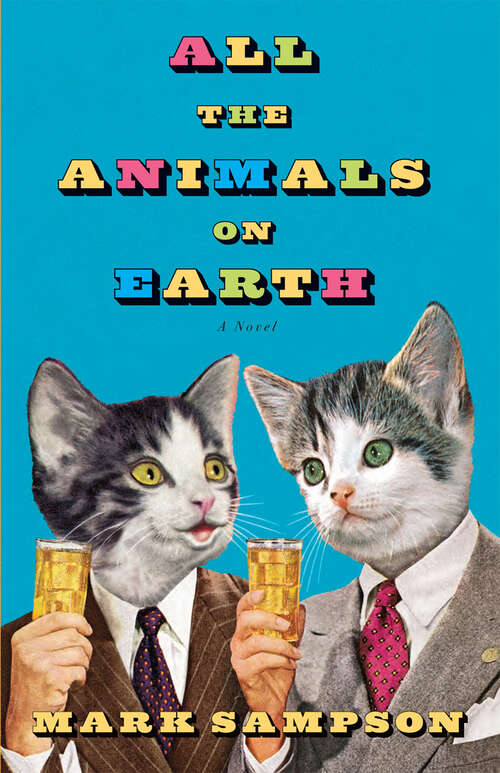 Book cover of All the Animals on Earth