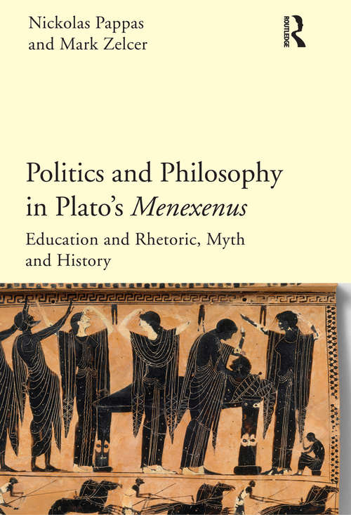 Book cover of Politics and Philosophy in Plato's Menexenus