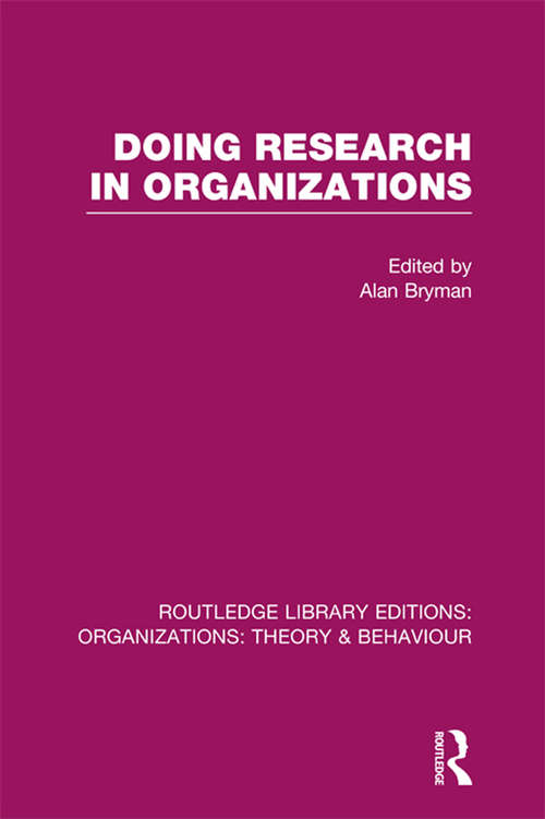 Book cover of Doing Research in Organizations: Organizations: Doing Research In Organizations (Routledge Library Editions: Organizations)