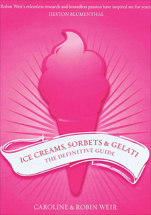 Book cover of Ice Creams, Sorbets & Gelati: The Definitive Guide