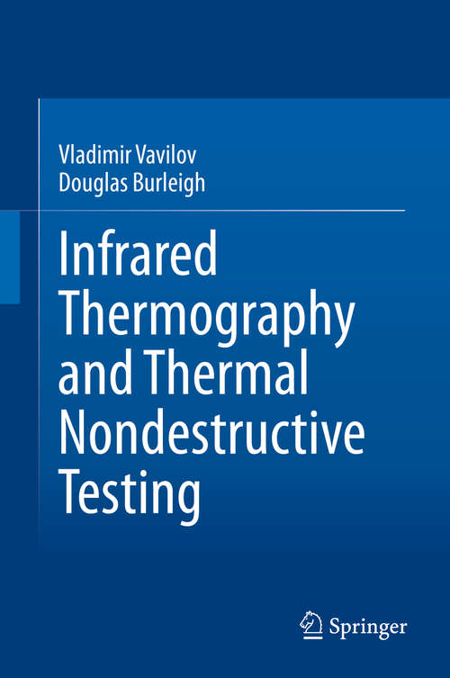 Book cover of Infrared Thermography and Thermal Nondestructive Testing (1st ed. 2020)