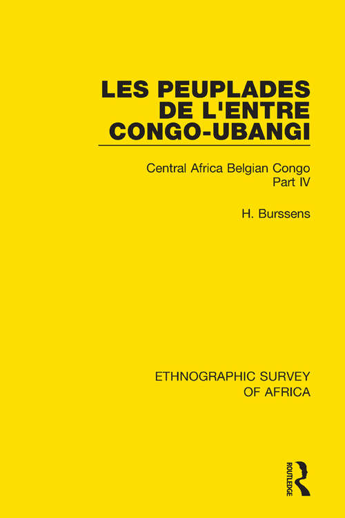 Book cover of Les Peuplades de L'Entre Congo-Ubangi (Ngbandi, Ngbaka, Mbandja, Ngombe et Gens D'Eau): Central Africa Belgian Congo Part IV