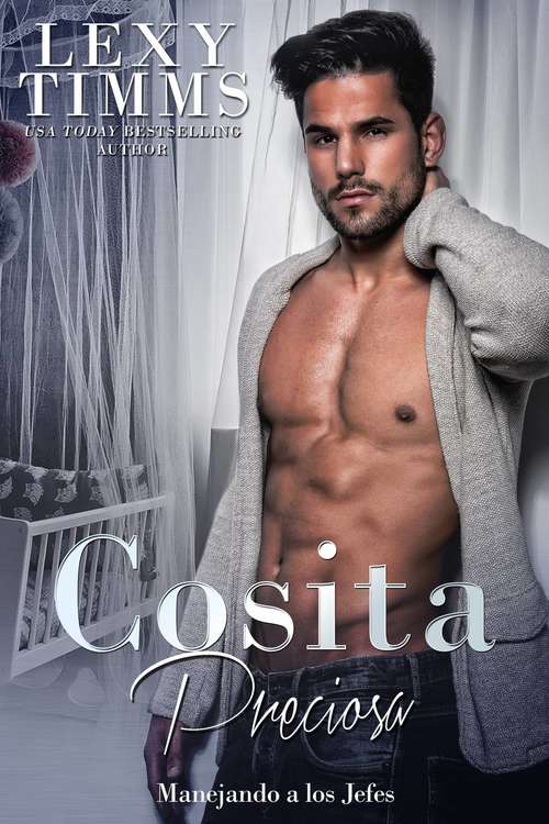 Book cover of Cosita Preciosa (Manejando a los Jefes #15)