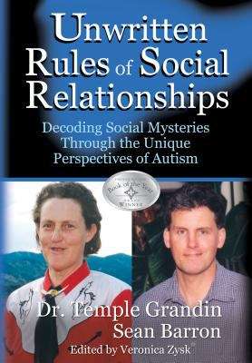 Book cover of The Unwritten Rules of Social Relationships: Decoding Social Mysteries Through the Unique Perspectives of Autism