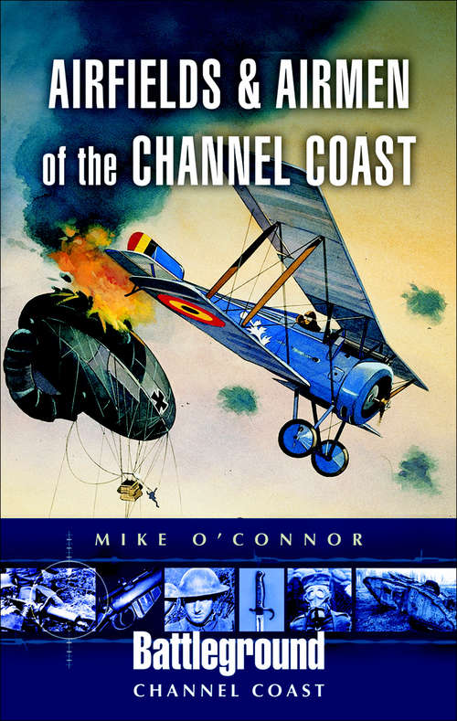 Book cover of Airfields and Airmen of the Channel Coast (Battleground Channel Coast)