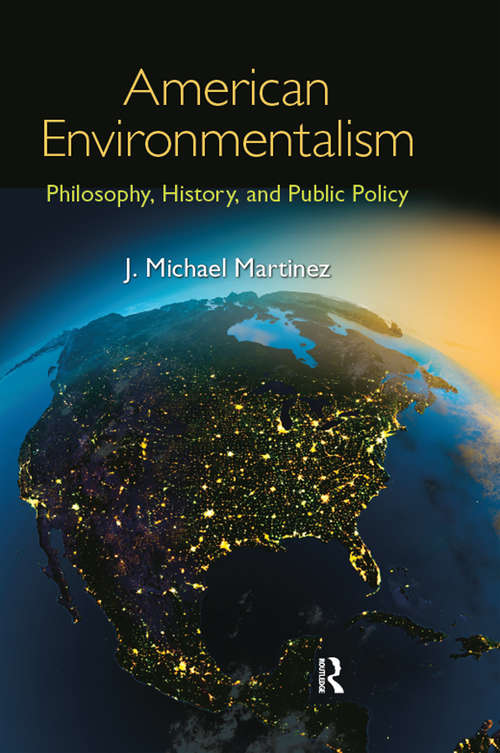 Book cover of American Environmentalism: Philosophy, History, and Public Policy