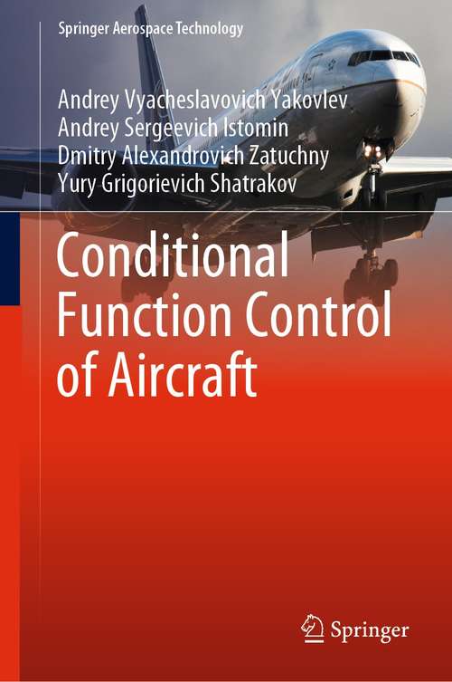 Book cover of Conditional Function Control of Aircraft (1st ed. 2021) (Springer Aerospace Technology)