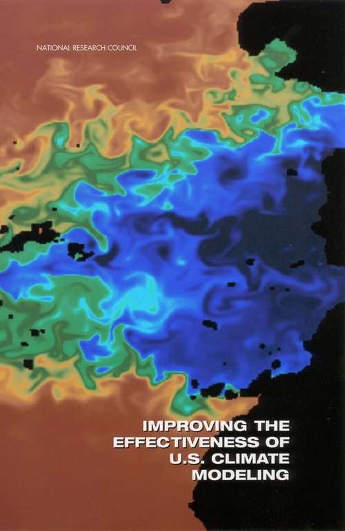 Book cover of Improving the Effectiveness of U.S. Climate Modeling