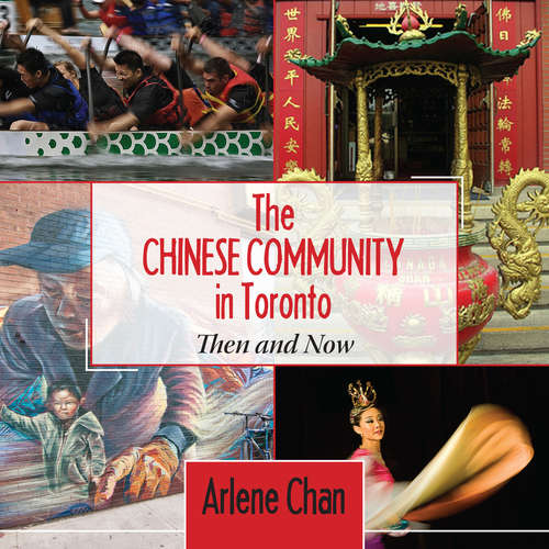 Book cover of The Chinese Community in Toronto: Then and Now
