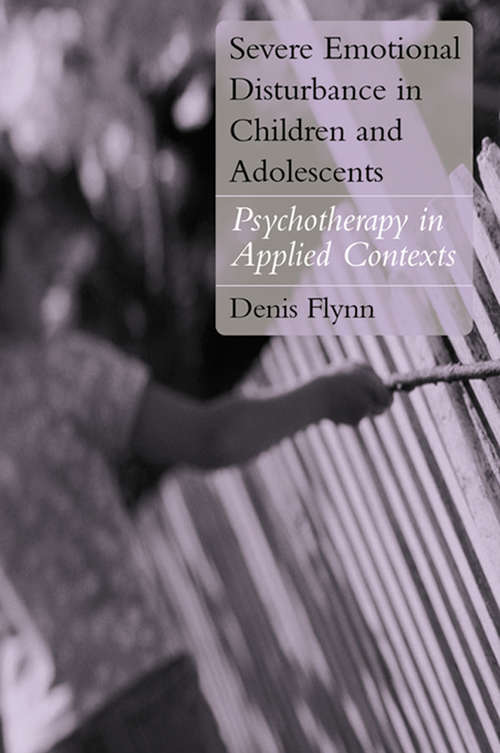 Book cover of Severe Emotional Disturbance in Children and Adolescents: Psychotherapy in Applied Contexts