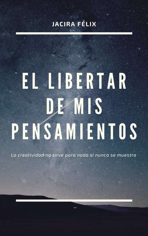 Book cover of El libertar de mis pensamientos