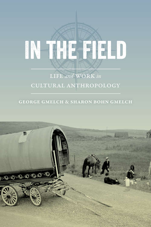 Book cover of In the Field: Life and Work in Cultural Anthropology